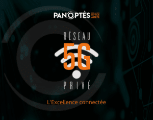 5G PRivée - Panoptès